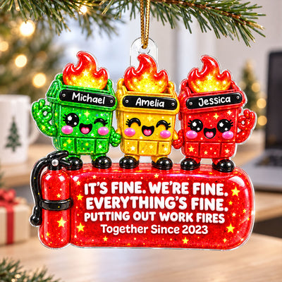 It's Fine We're Fine Dumpster Fire Squishy Style - Personalized Acrylic Ornament - Funny Christmas Gift for Coworkers