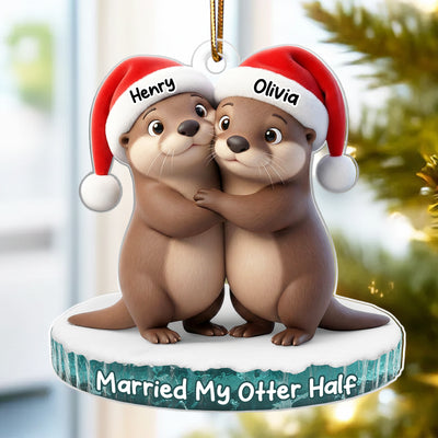 Married My Otter Half - Personalized Acrylic Ornament - Unique Christmas Gift For Him, For Her, For Couple