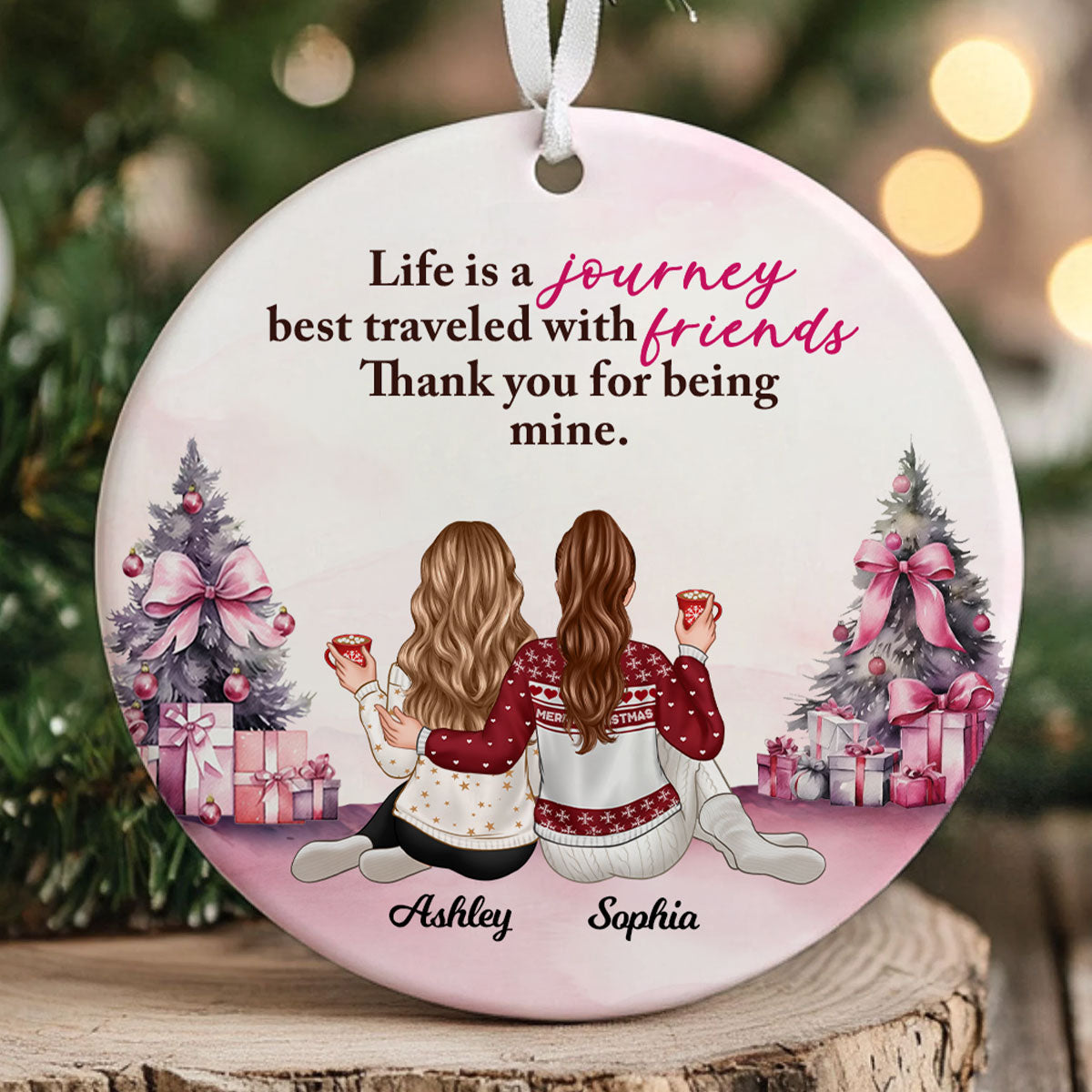 Life Is Journey Best Traveled With Friends Gift For Best Friends Personalized Ceramic Ornament