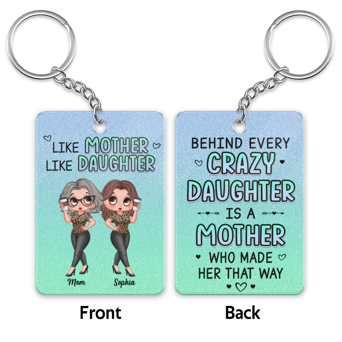 Green & Blue Like Mother Like Daughter Pretty Sassy Personalized Acrylic Keychain
