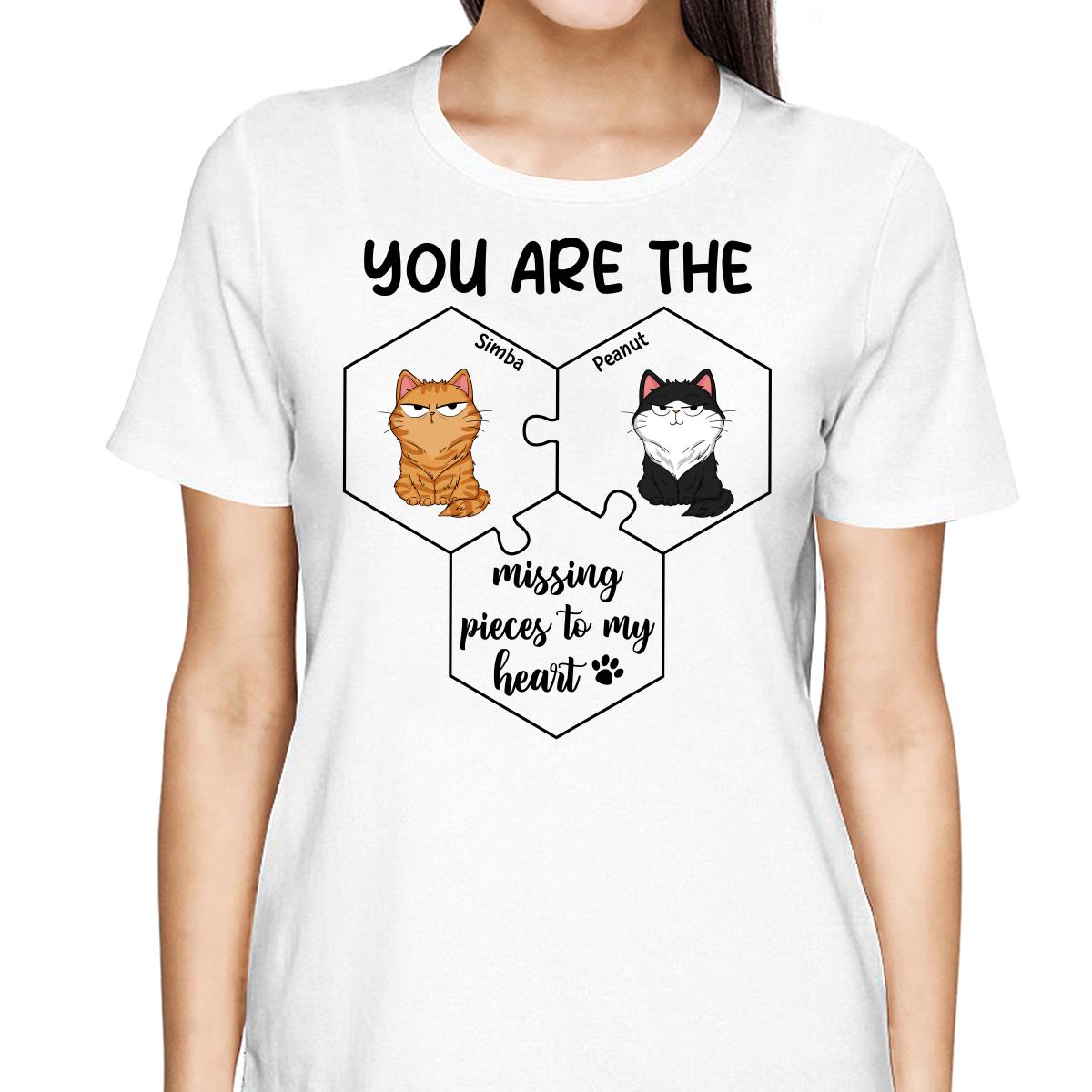 Cats Funny Expression Missing Pieces To My Heart Personalized Shirt