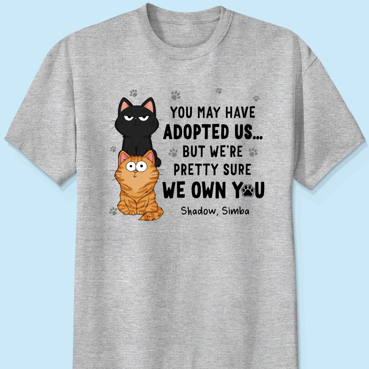 We Own You Human Servant Funny Gift For Cat Lover Stacked Cats Personalized Shirt