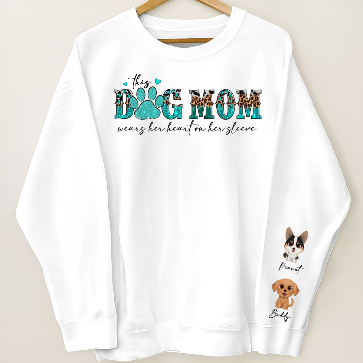 This Dog Mom Wears Her Heart On Her Sleeve, Gift For Dog Mom, Personalized Sleeve Printed Sweatshirt