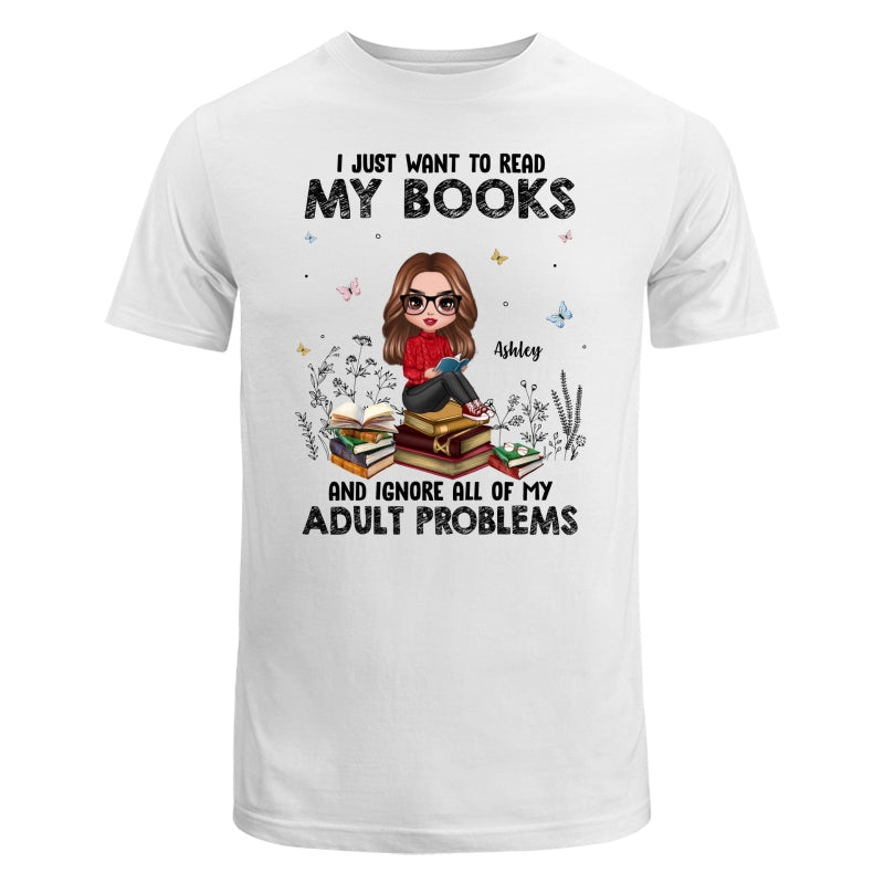 I Just Want To Read My Book And Ignore Adult Problems Personalized Shirt