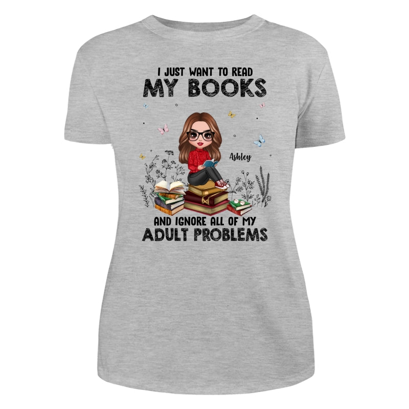 I Just Want To Read My Book And Ignore Adult Problems Personalized Shirt