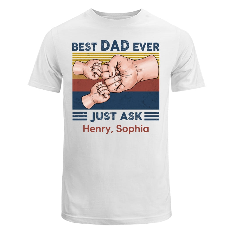 Fist Bump Best Dad Ever Just Ask Personalized Shirt
