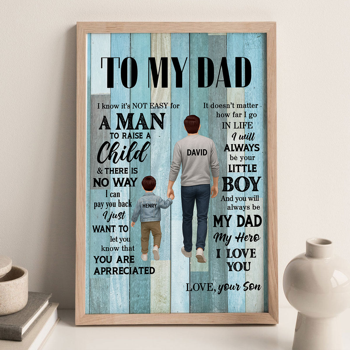 To My Dad I Know It's Not Easy for a Man to Raise a Child Personalized Poster, Father's Day Gift from Son, Daughter