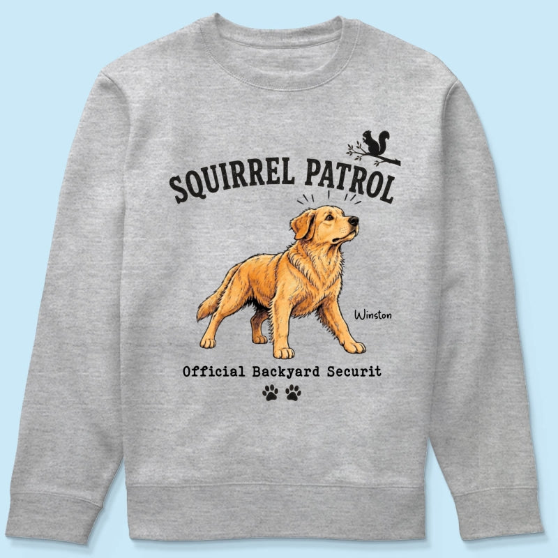 Squirrel Patrol Official Backyard Security Custom Dog Photo - Personalized Shirt - Funny Gift For Dog Lover
