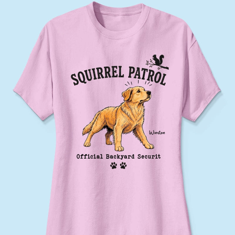 Squirrel Patrol Official Backyard Security Custom Dog Photo - Personalized Shirt - Funny Gift For Dog Lover