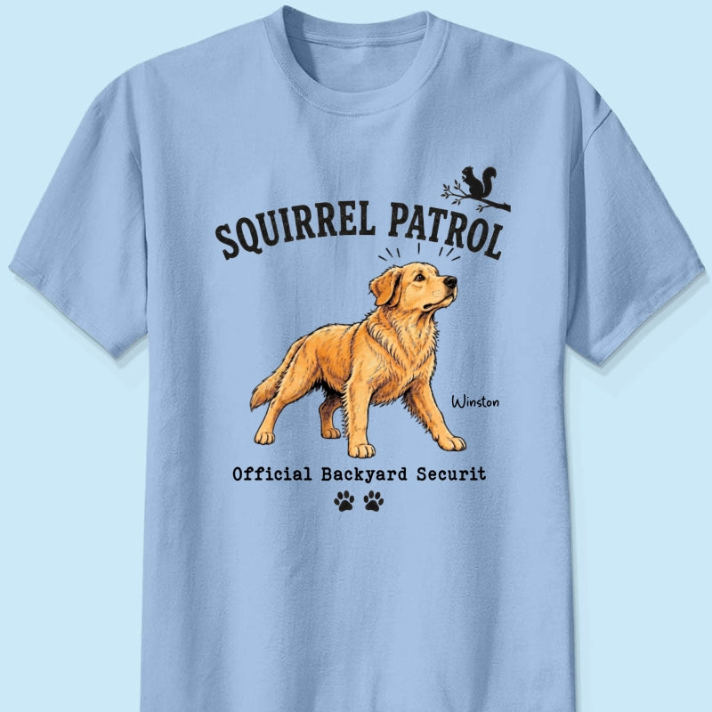 Squirrel Patrol Official Backyard Security Custom Dog Photo - Personalized Shirt - Funny Gift For Dog Lover