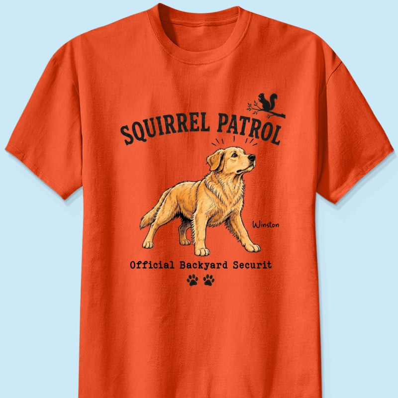 Squirrel Patrol Official Backyard Security Custom Dog Photo - Personalized Shirt - Funny Gift For Dog Lover