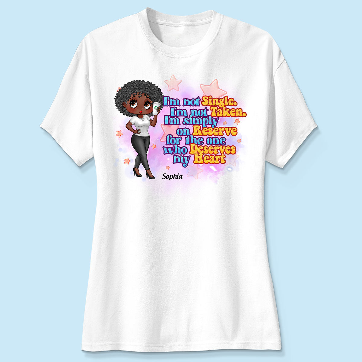 I‘m Not Single Pretty Sassy Girl Personalized Shirt