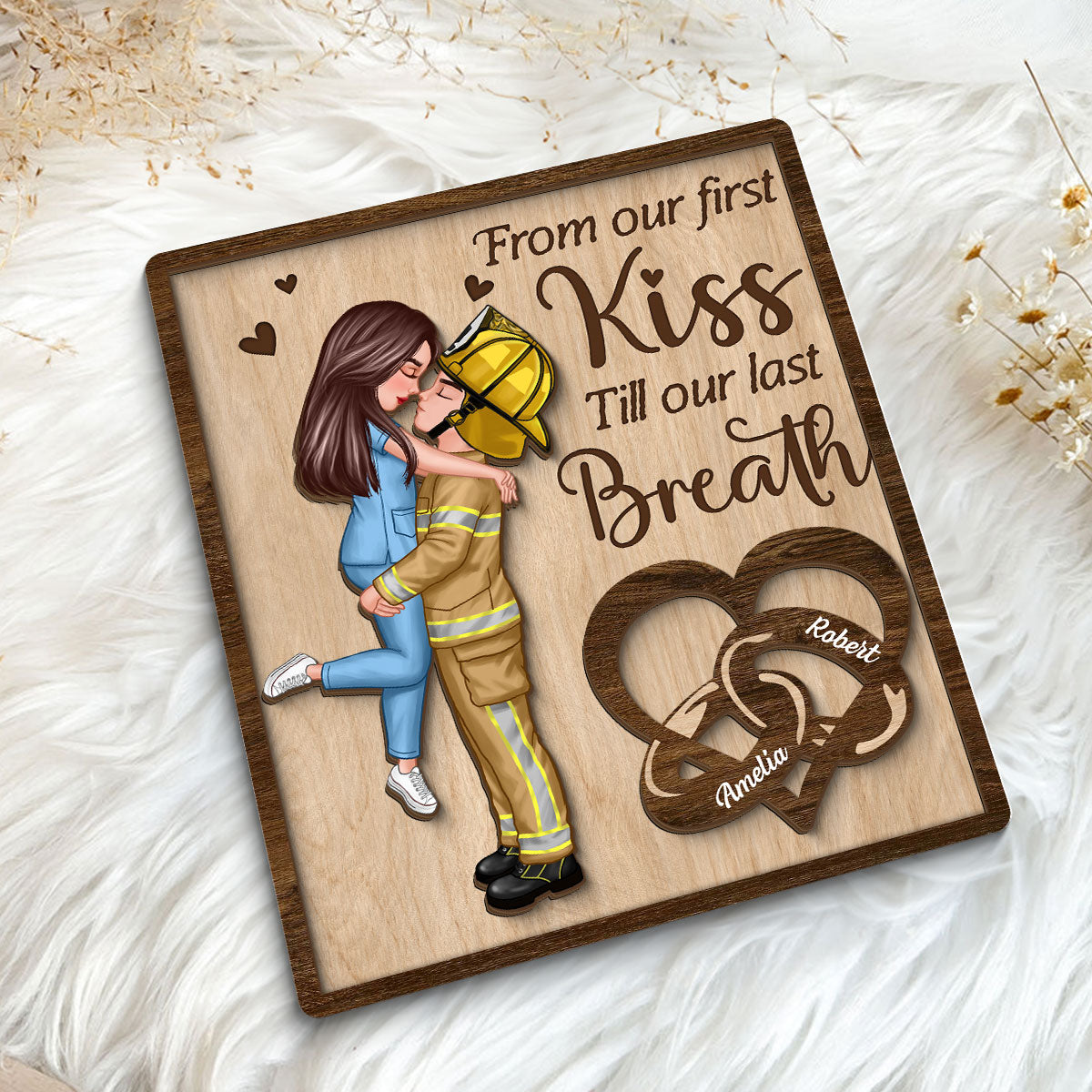 From Our First Kiss Till Our Last Breath Gifts by Occupation Gift For Her Gift For Him Firefighter, Nurse, Police Officer Personalized 2-Layer Wooden Plaque