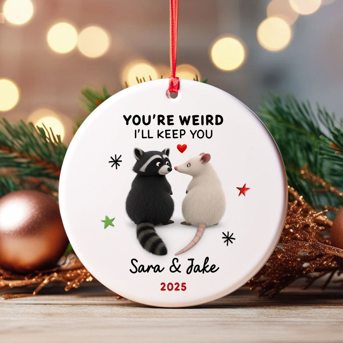 You're Weird, I'll Keep You Funny Raccoon Couple - Personalized Ceramic Ornament - Christmas Gift for her, Gift for him