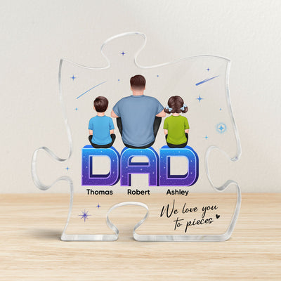 Dad We Love You To Pieces Back View Man Kids Dog Cat Personalized Acrylic Puzzle Plaque