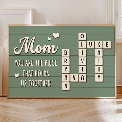 Mom The Piece That Holds Us Together Personalized Poster