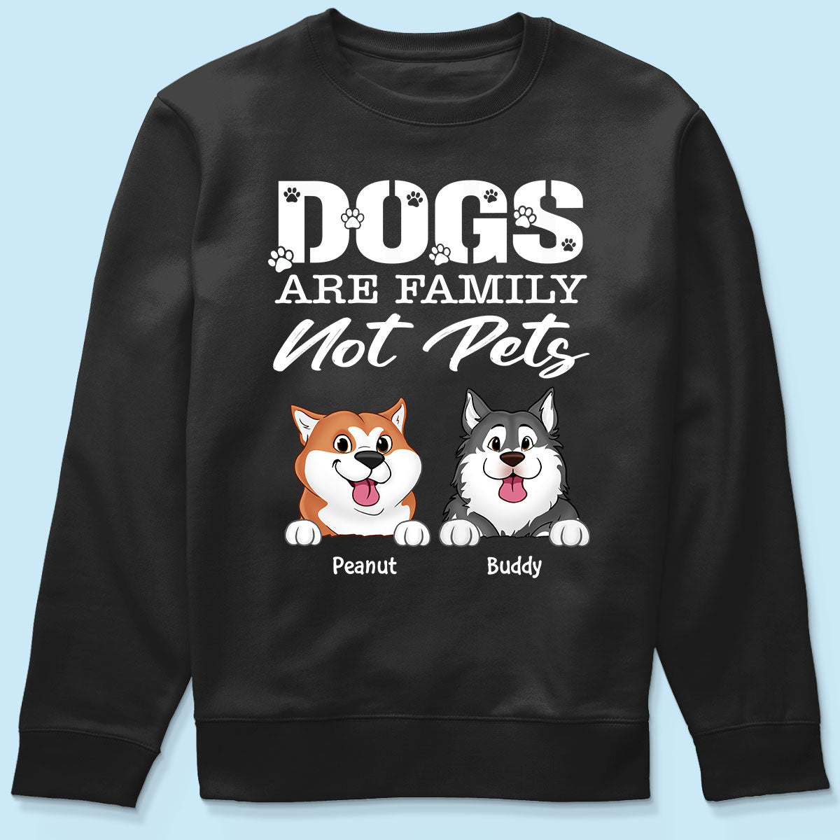 Dogs Are Family Not Pets Cute Dogs Dog Lover Personalized Shirt