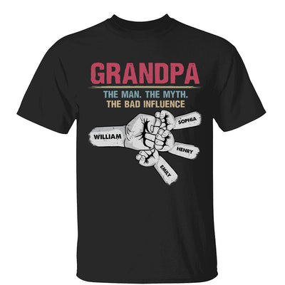 Grandpa Papa The Man The Myth The Bad Influence Fist Bump Personalized Shirt