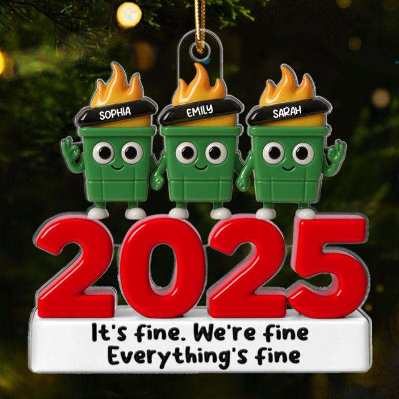 3D Effect Dumpster Fire It's Fine We're Fine - Personalized Acrylic Ornament - Funny Christmas Gift For Colleagues