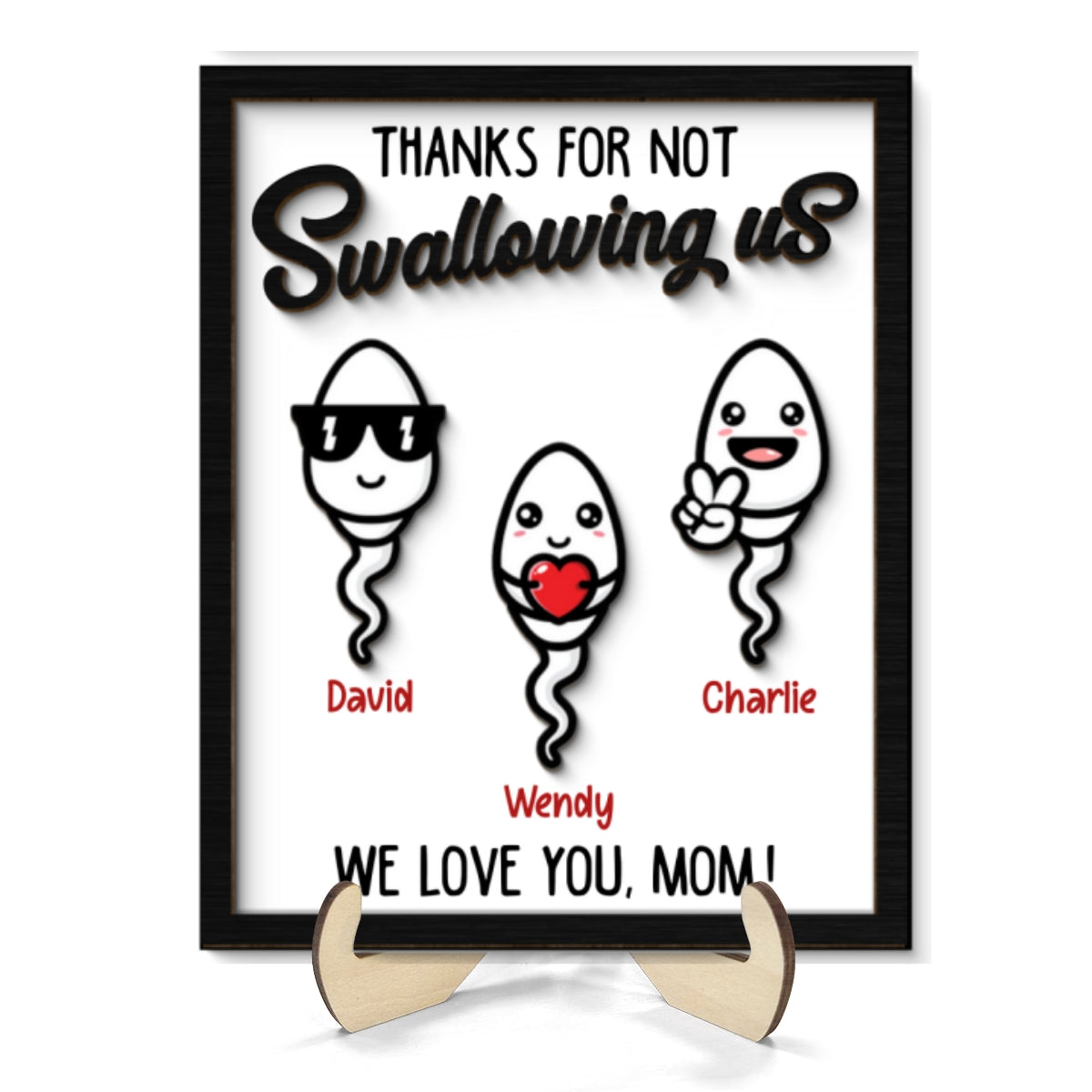 Thanks For Not Swallowing Us Mom Funny Gift For Mom Mother Personalized 2-Layer Wooden Plaque