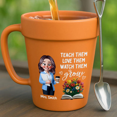 Cute Cartoon Teacher Teach Them Love Them Watch Them Grow Personalized Plant Pot Ceramic Mug