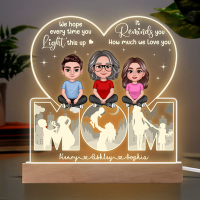 Mom We Hope Every Time You Light This Up Personalized Custom Shape Acrylic Plaque LED Night Light