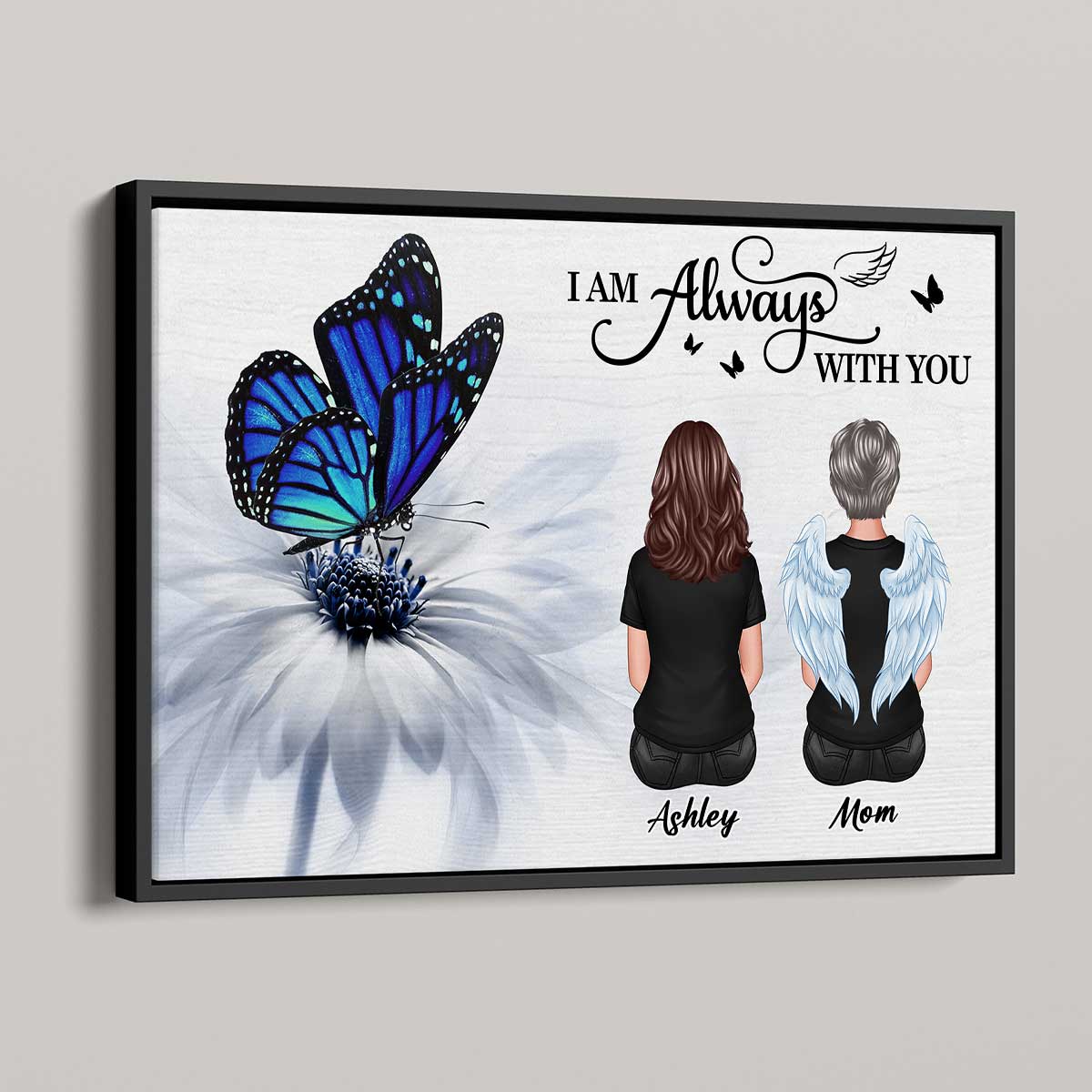 Blue Butterfly I Am Always With You Memorial Personalized Poster