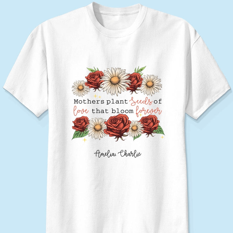 Mothers Plant Seed of Love Personalized Birth Month Shirt, Gift for Moms