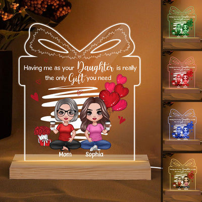 Being Your Children Only Gift You Need Doll Mother And Daughter Son Personalized Custom Shape Acrylic Plaque LED Night Light