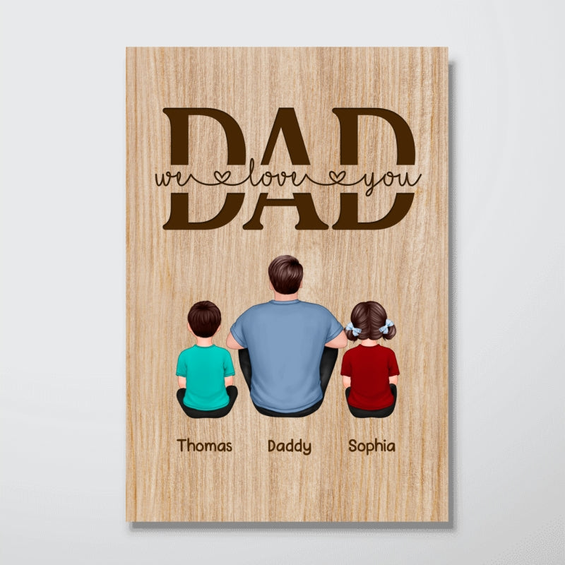 We Love You Back View Dad And Kids Dogs Cats Sitting Personalized Vertical Poster