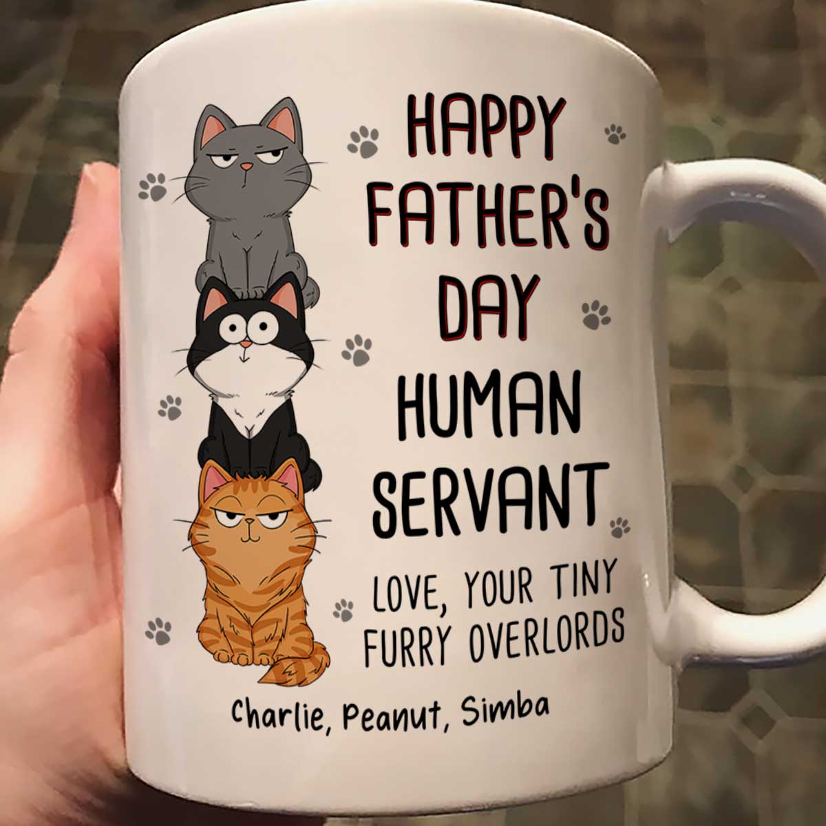 Happy Father‘s Day Human Servant Stacked Cats Funny Gift For Cat Lover Personalized Mug