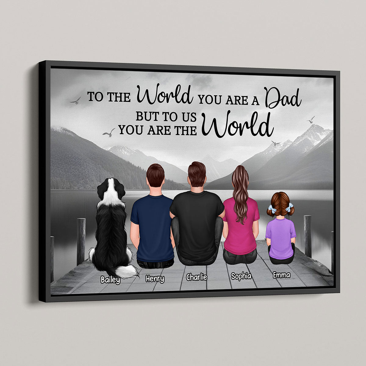 Lake Landscape To The World You Are A Dad Personalized Poster| Heartfelt Father's Day Gift For Dad, Husband
