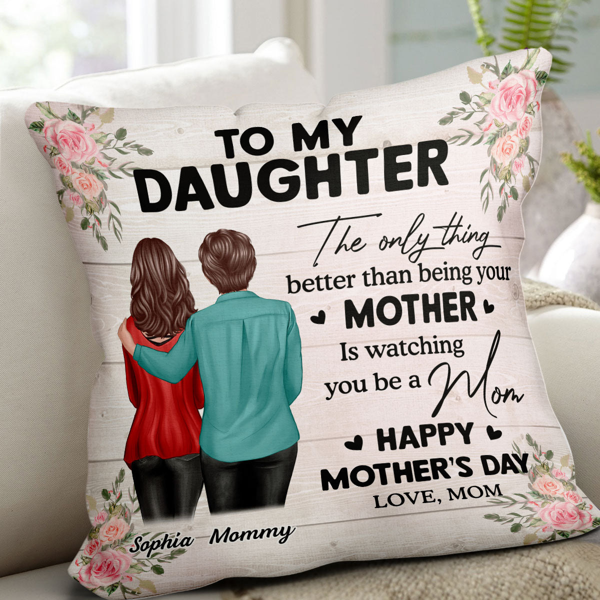 To My Daughter From Mom Happy Mother's Day Personalized Pillow, Gift For Daughter