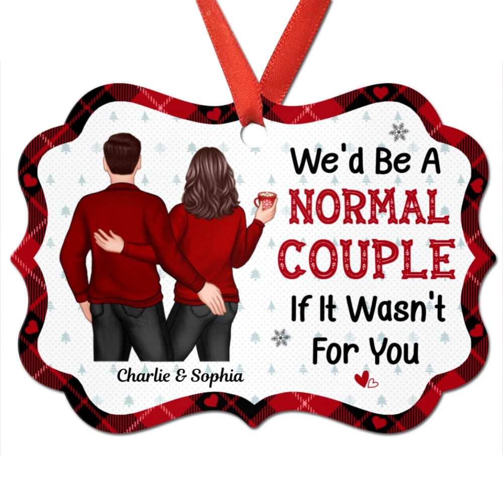 We‘d Be A Normal Couple Funny Couple Touching Butt Personalized Christmas Ornament