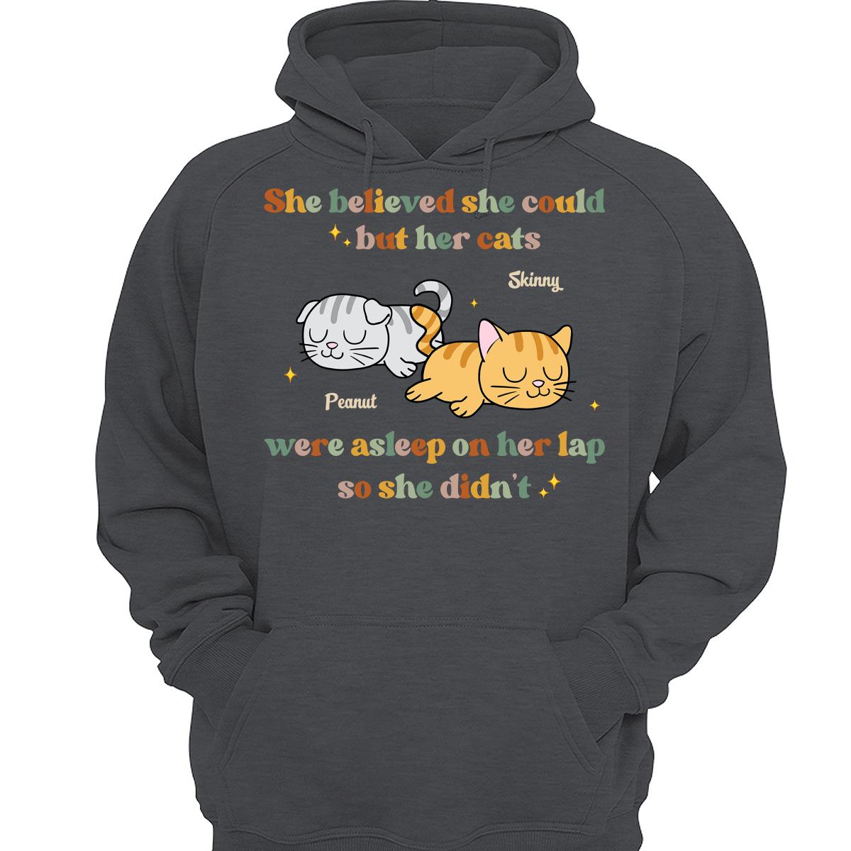 She Believed She Could But Her Cat Was Asleep On Her Lap So She Didnt Personalized Shirt