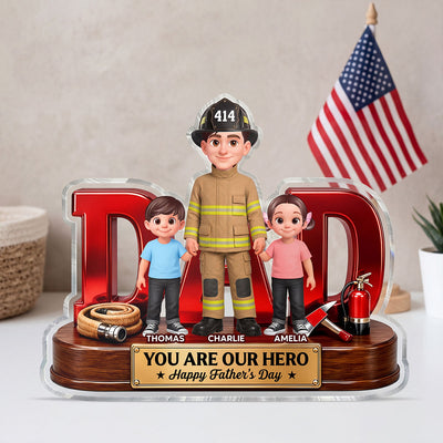 Proud Firefighter Dad You Are Our Hero - Personalized Acrylic Block Plaque - Father's Day Gift For Dad, Husband