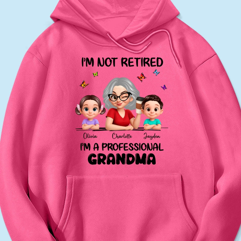 Happy Retired Professional Grandma - Personalized Shirt - Funny Retirement Gift, Gift For Grandma, Mom