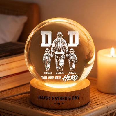 Proud Firefighter Dad You Are Our Hero - Personalized Crystal Ball LED Night Light - Father's Day Gift For Dad, Husband