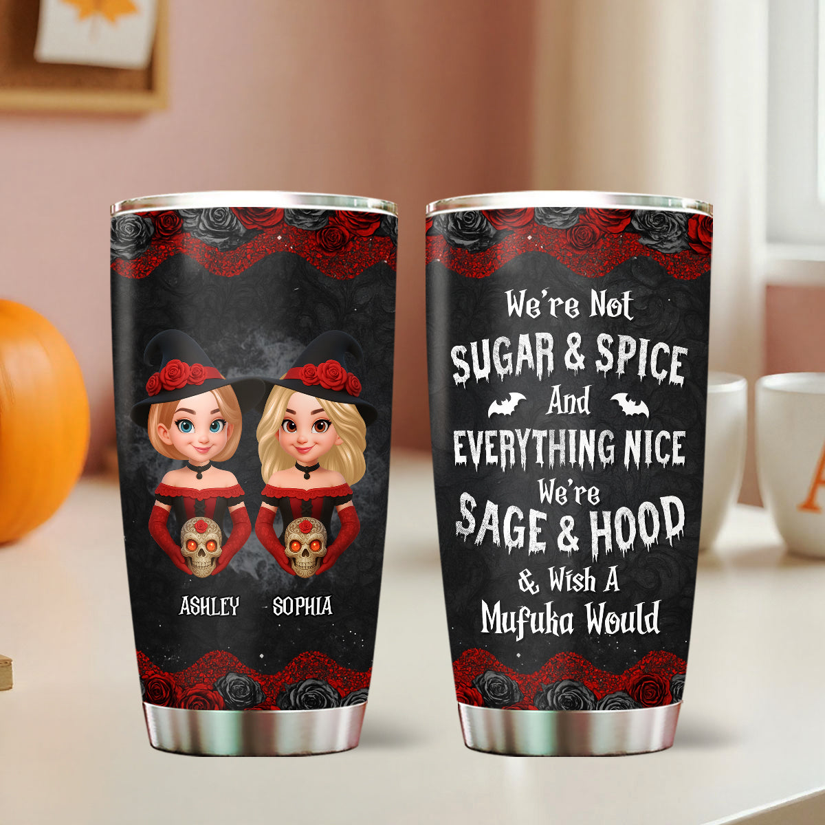 Halloween Witch Besties We're Not Sugar And Spice And Everything Nice Personalized Tumbler
