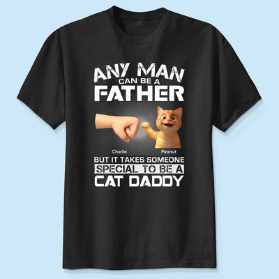 It Takes Someone Special to be a Cat Daddy Personalized Shirt, Gift for Cat Dads