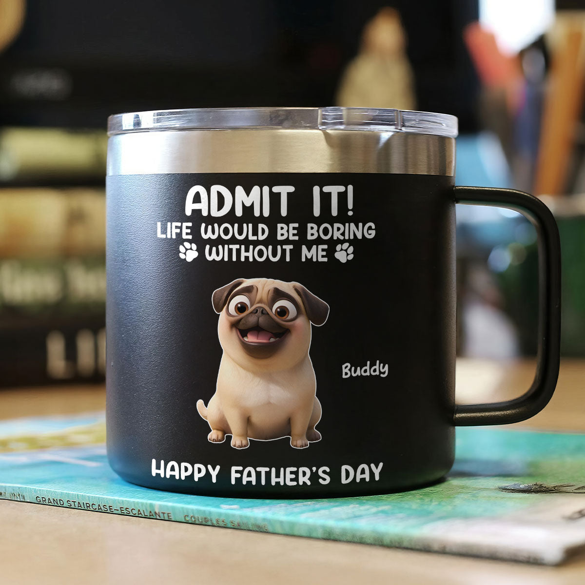 Cartoon Funny Dogs Admit It Life Would Be Boring Without Me Personalized Stainless Steel Tumbler, Father's Day, Gift For Dog Lovers