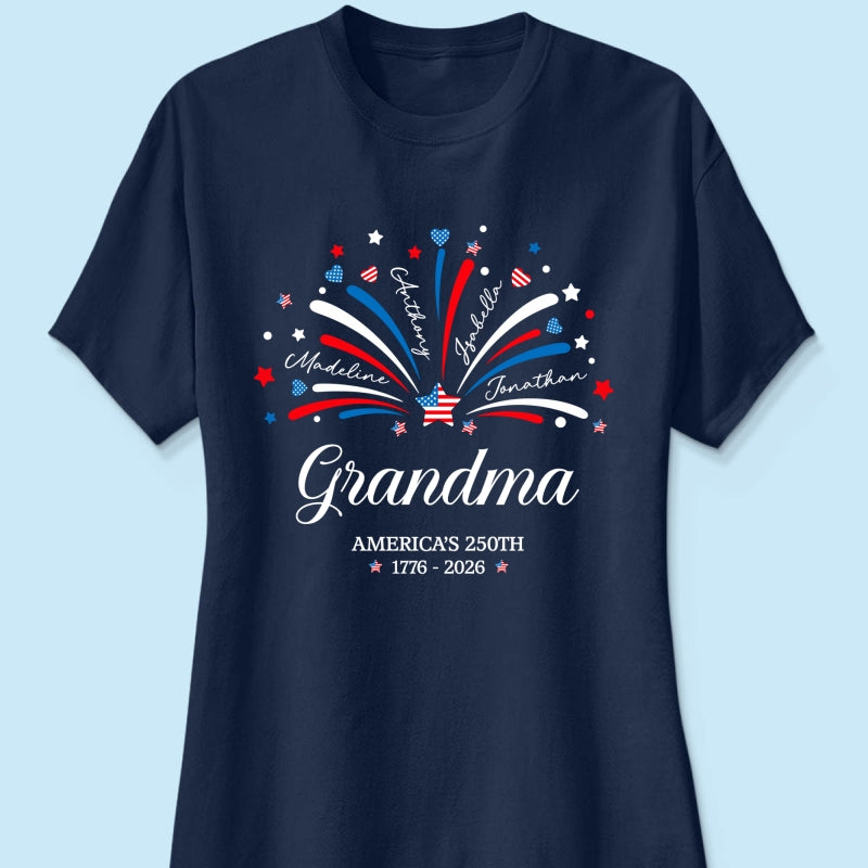 Grandma Fireworks Custom Kid Name - Personalized Shirt - American 250th Anniversary Keepsake For Grandma, Wife