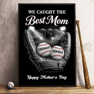 Ball Field We Caught The Best Baseball Mom - Personalized Poster - Sentimental Mother's Day Gift for Mom, Wife