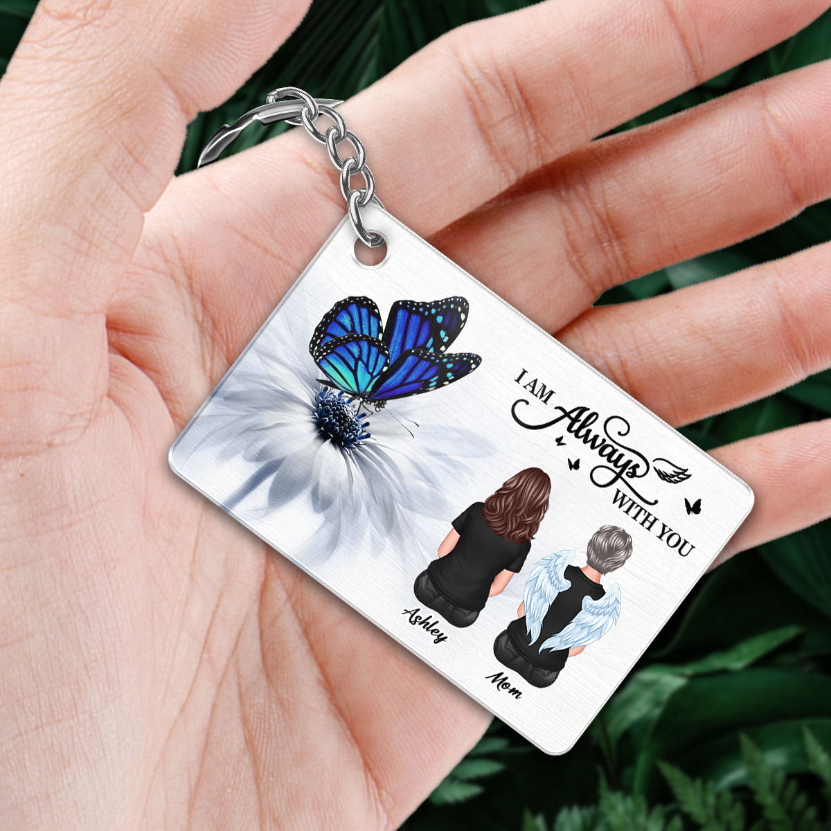 Butterfly I Am Always With You Memorial Sympathy Gift Remembrance Keepsake - Personalized Acrylic Keychain