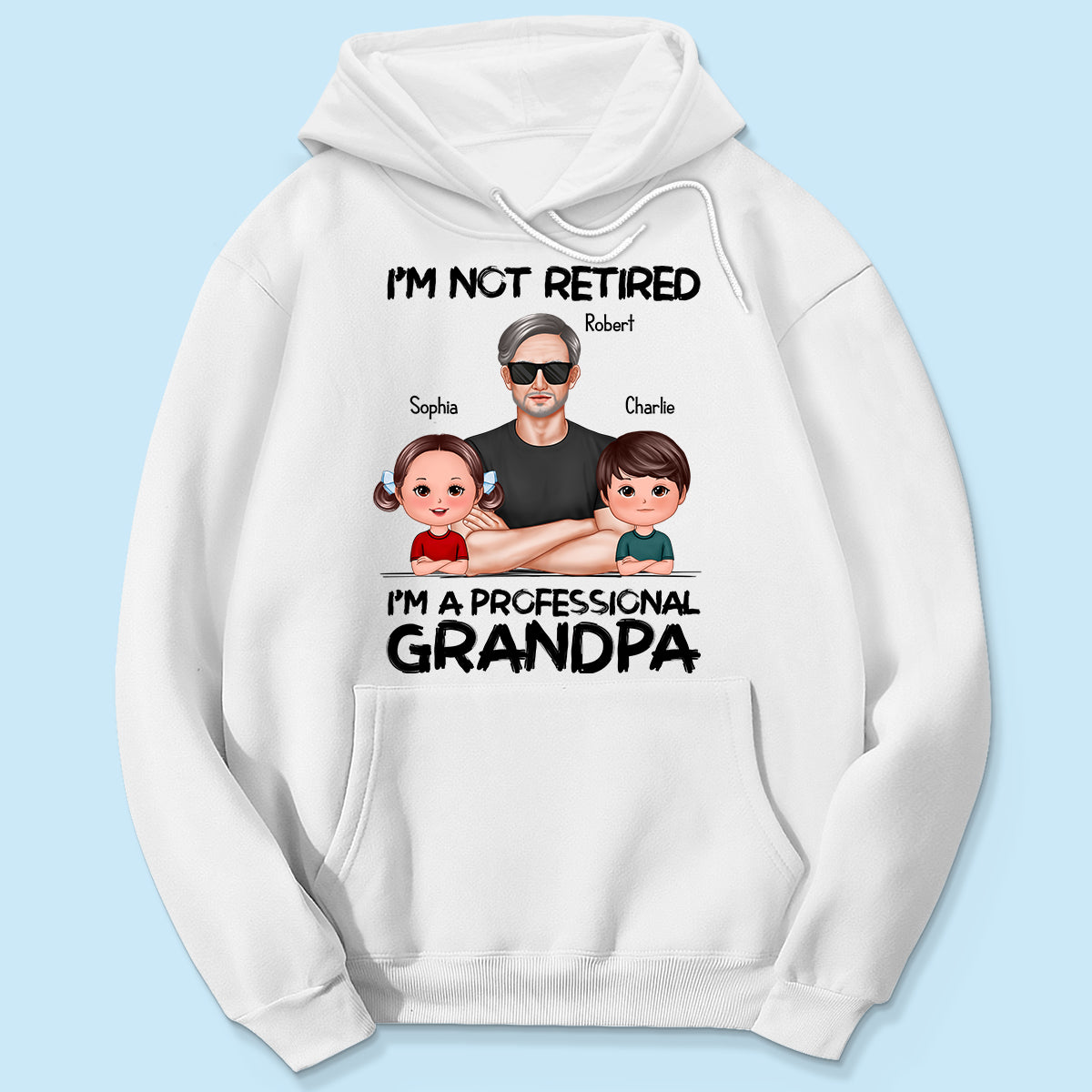 I'm Not Retired I'm A Professional Grandpa - Personalized Shirt - Retirement Gift For Grandpa