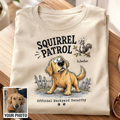 Squirrel Patrol Quirky Dog Portrait From Your Dog Photo - Personalized Shirt - Funny Gift For Dog Lover