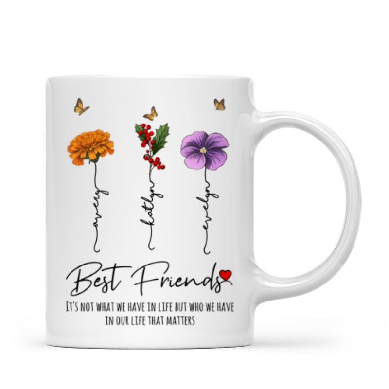 Who We Have In Our Life That Matters Birth Month Flowers Personalized Mug, Gift For Besties, Sisters