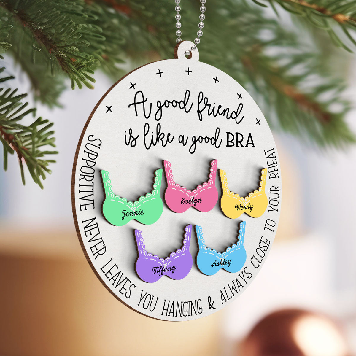 A Good Friend Is Like A Good Bra Personalized 2-Layer Wooden Ornament, Christmas Gifts For Sisters, Siblings, Best Friends