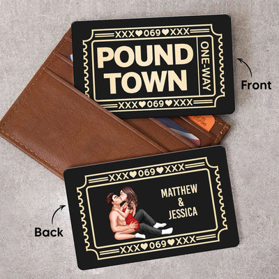 Funny Inappropriate Couple Pound Town Ticket - Personalized Metal Wallet Card - Gift For Him, Gift For Her