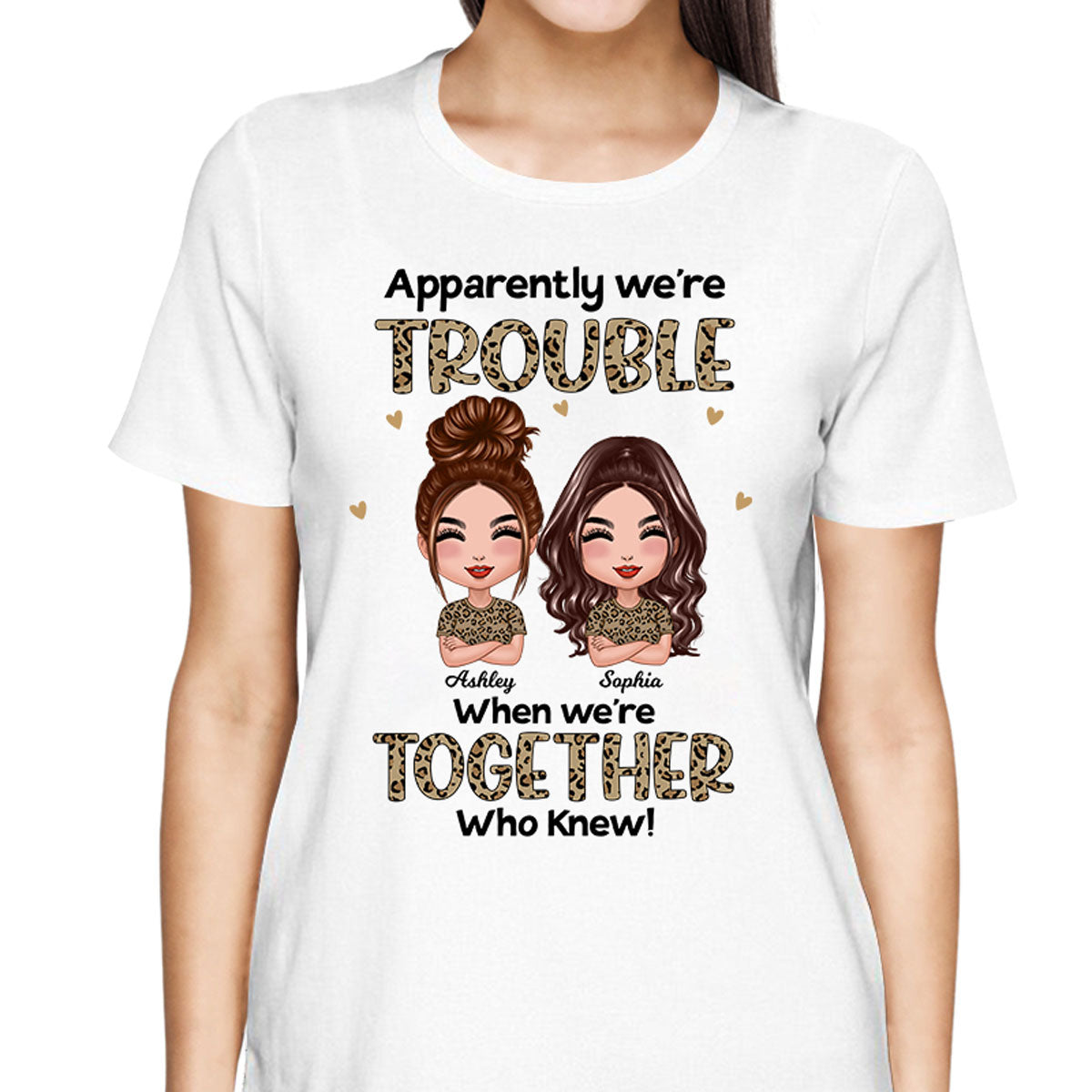 Leopard Apparently We‘re Trouble Together Doll Besties Personalized Shirt